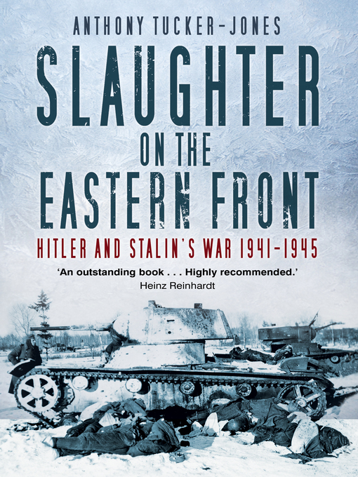 Title details for Slaughter on the Eastern Front by Anthony Tucker-Jones - Available